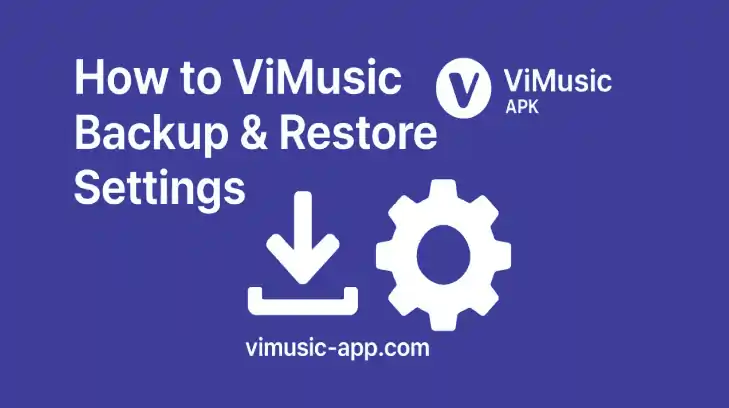 How to Backup and Restore Your ViMusic Settings