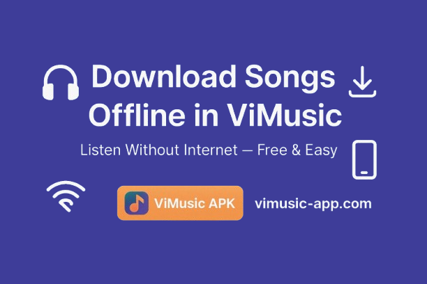 How to Download Songs for Offline Use in ViMusic