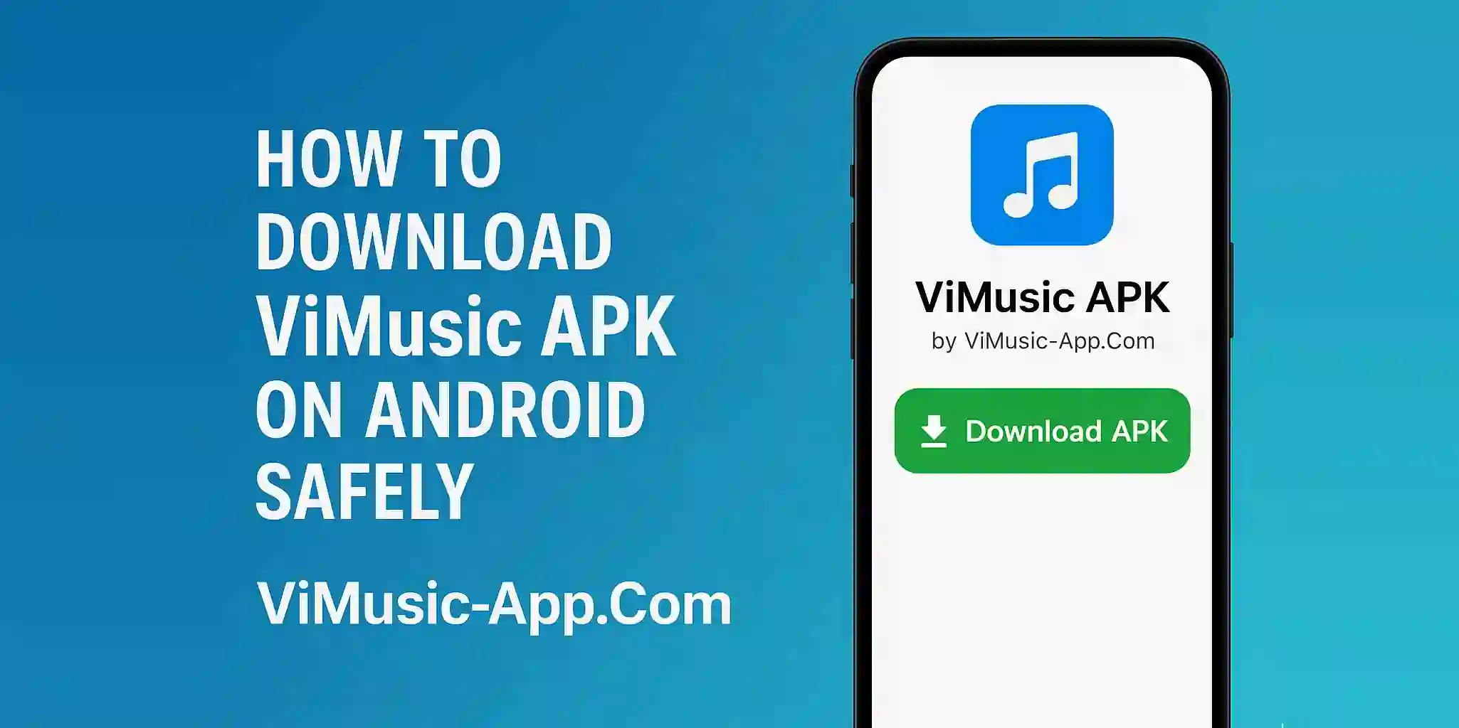 How to Download ViMusic APK on Android Safely