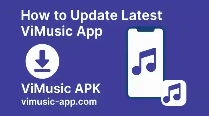 How to Update ViMusic App to the Latest Version Safely