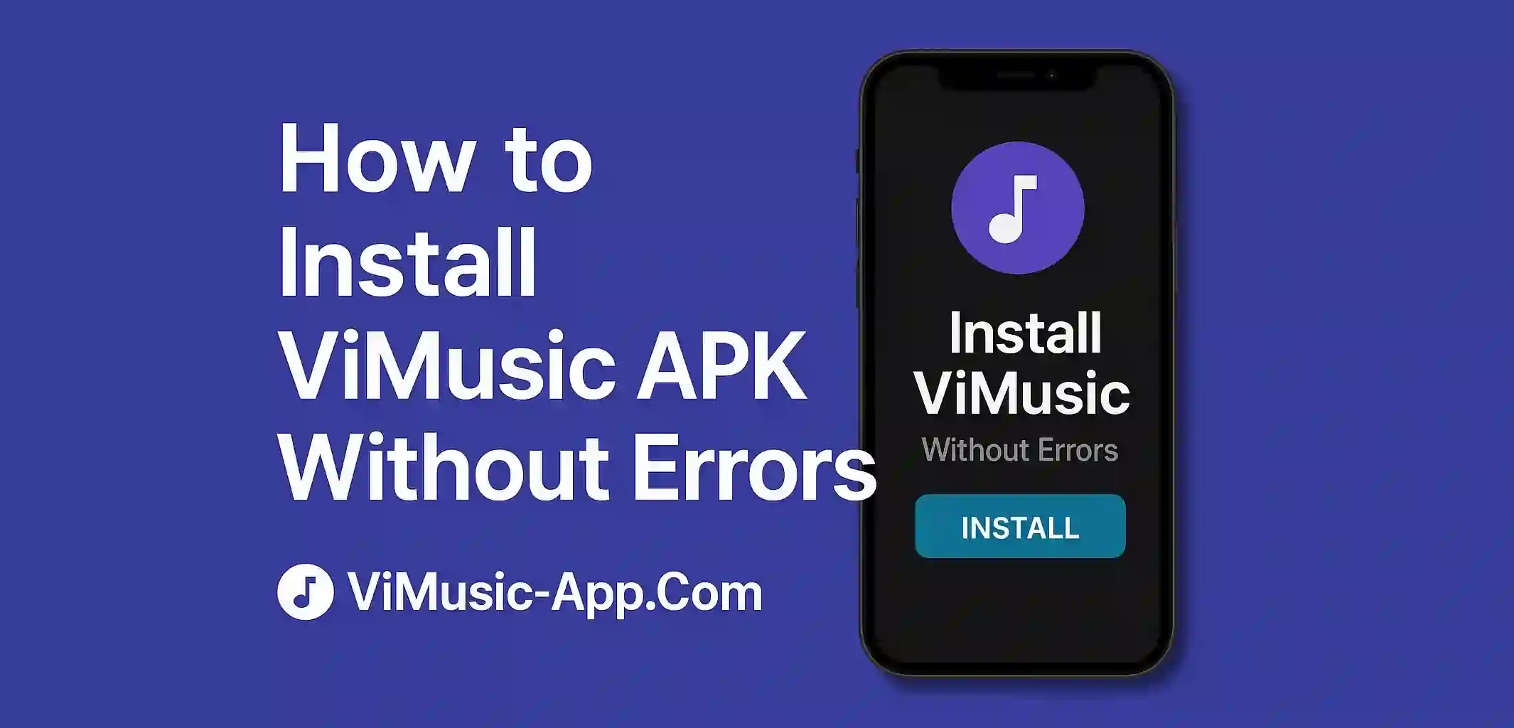 How to Install ViMusic APK Without Errors
