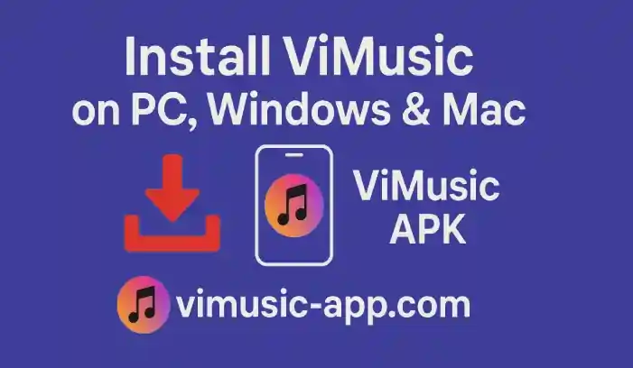 How to Download & Install ViMusic for PC, Windows & Mac