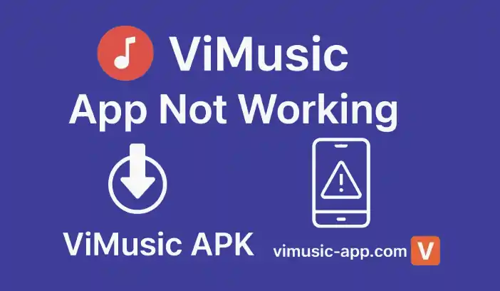 ViMusic App Not Working? How to fix